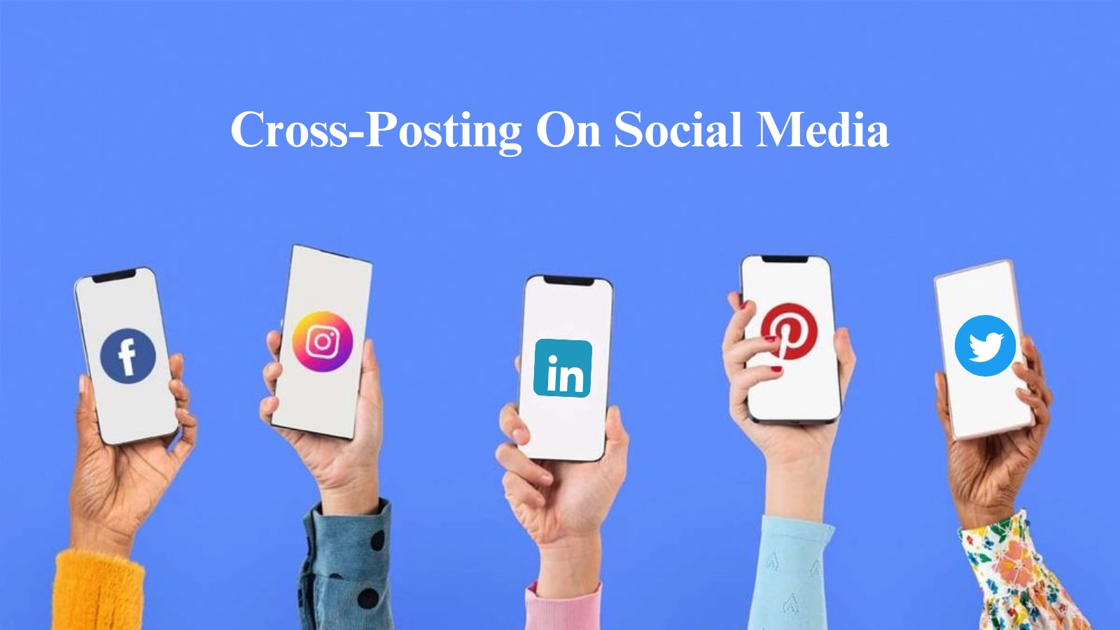 Hands holding smartphones with social media icons for cross-posting.